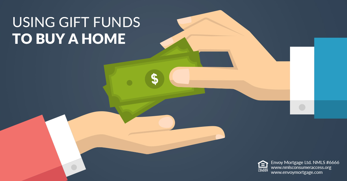 Gift Funds And Homebuying: What You Should Know - Envoy Mortgage